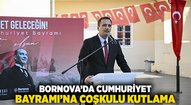 Bornova’da Cumhuriyet Bayramı’na coşkulu kutlama