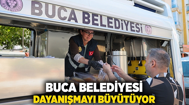 BUCA BELEDİYESİ DAYANIŞMAYI BÜYÜTÜYOR