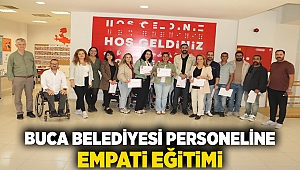 Buca Belediyesi personeline “empati” eğitimi