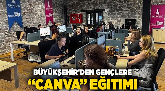 Büyükşehir’den gençlere “Canva” eğitimi