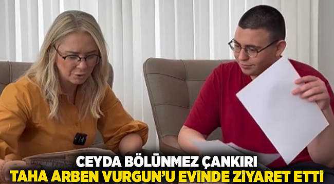 Ceyda Bölünmez Çankırı, Taha Arben Vurgun’u Evinde Ziyaret Etti