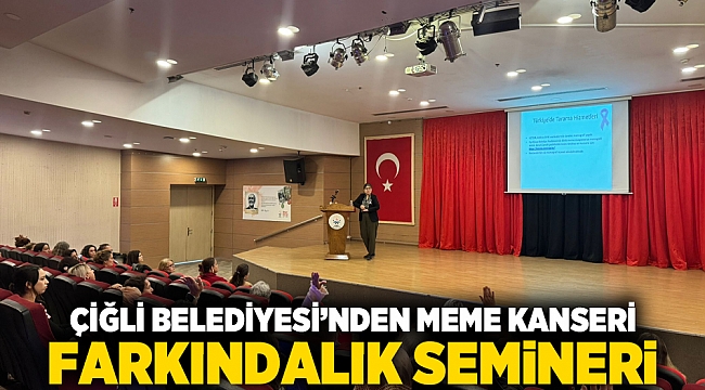 Çiğli Belediyesi’nden meme kanseri farkındalık semineri