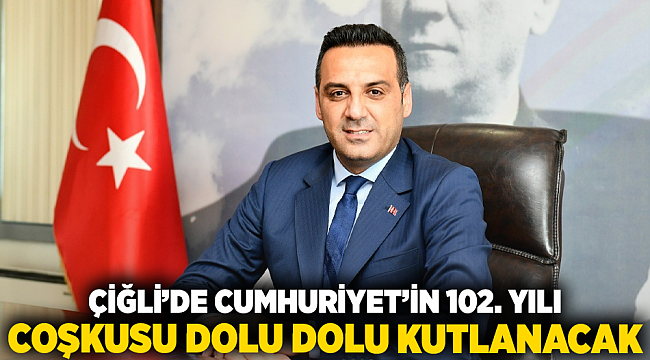 Çiğli&#039;de Cumhuriyet&#039;in 102. yılı coşkusu dolu dolu kutlanacak