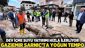 Dev içme suyu yatırımı hızla ilerliyor Gaziemir Sarnıç’ta yoğun tempo