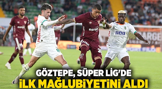 Göztepe, Süper Lig'de ilk mağlubiyetini aldı