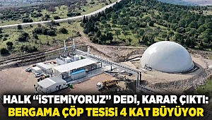 Halk “İstemiyoruz” Dedi, Karar Çıktı: Bergama Çöp Tesisi 4 Kat Büyüyor