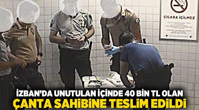 İZBAN’da unutulan içinde 40 bin TL olan çanta sahibine teslim edildi