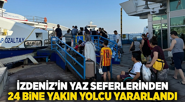 İZDENİZ’in yaz seferlerinden 24 bine yakın yolcu yararlandı