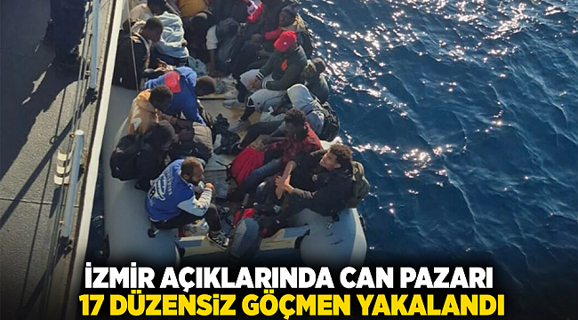 İzmir açıklarında can pazarı: 17 düzensiz göçmen yakalandı