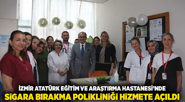 İzmir Atatürk Eğitim ve Araştırma Hastanesi’nde Sigara Bırakma Polikliniği Hizmete Açıldı