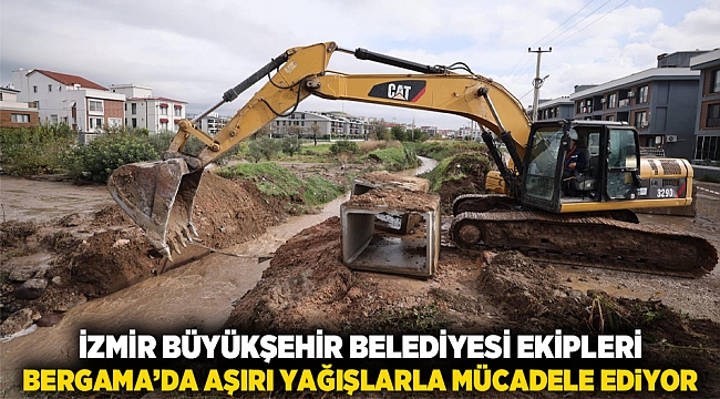 İzmir Büyükşehir Belediyesi ekipleri Bergama’da aşırı yağışlarla mücadele ediyor