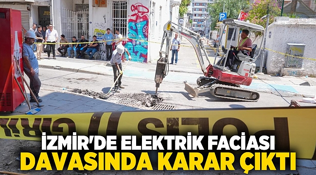 İzmir&#039;de elektrik faciası davasında karar çıktı