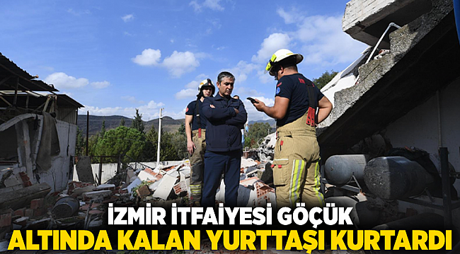 İzmir İtfaiyesi göçük altında kalan yurttaşı kurtardı!