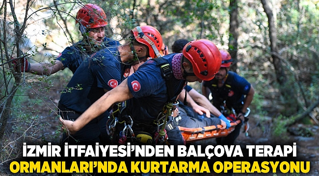 İzmir İtfaiyesi’nden Balçova Terapi Ormanları’nda kurtarma operasyonu