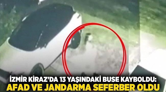 İzmir Kiraz’da 13 Yaşındaki Buse Kayboldu: AFAD ve Jandarma Seferber Oldu