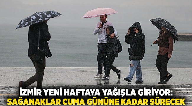 İzmir Yeni Haftaya Yağışla Giriyor: Sağanaklar Cuma Gününe Kadar Sürecek