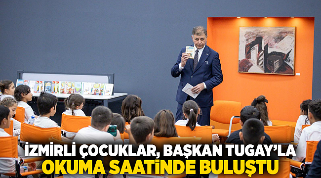 İzmirli çocuklar, Başkan Tugay’la okuma saatinde buluştu