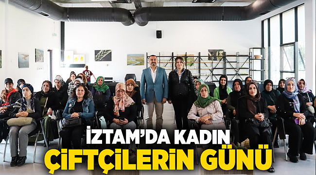 İZTAM’da kadın çiftçilerin günü