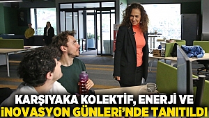Karşıyaka Kolektif, Enerji ve İnovasyon Günleri’nde tanıtıldı