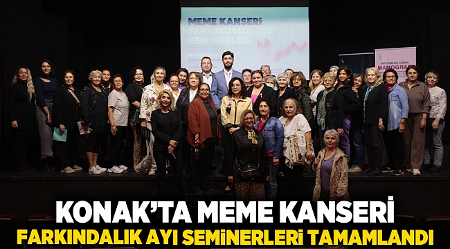 Konak’ta Meme Kanseri Farkındalık Ayı Seminerleri tamamlandı