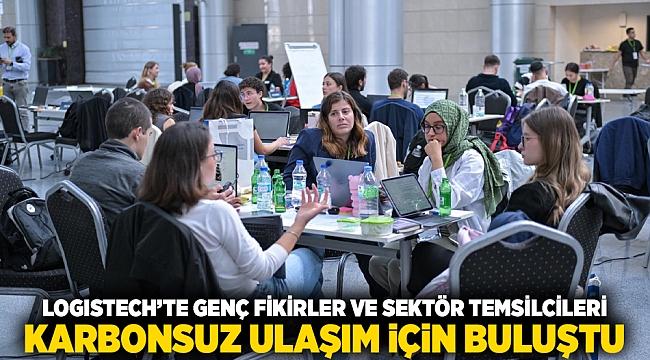 LOGISTECH’te genç fikirler ve sektör temsilcileri karbonsuz ulaşım için buluştu