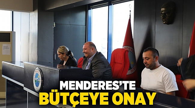 Menderes’te Bütçeye Onay