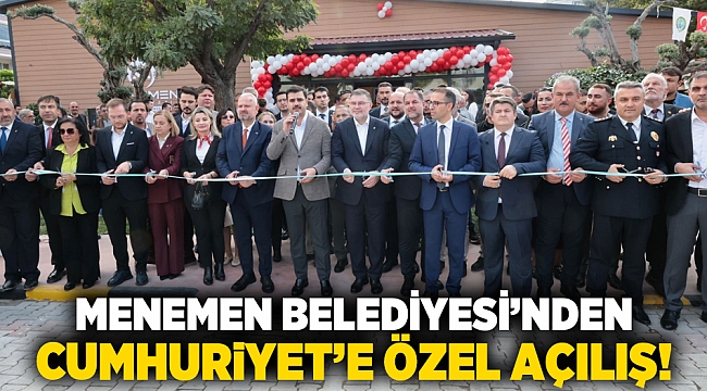 Menemen Belediyesi&#039;nden Cumhuriyet&#039;e özel açılış!