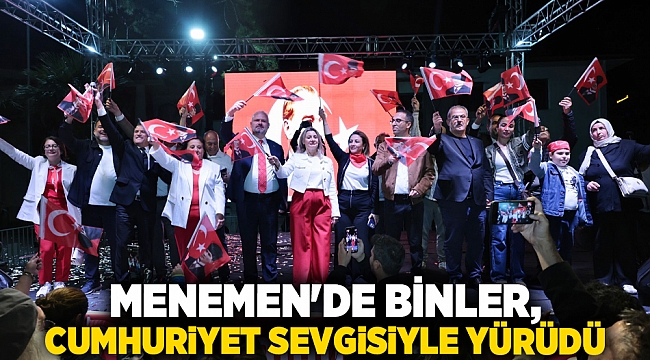 Menemen&#039;de binler, Cumhuriyet sevgisiyle yürüdü