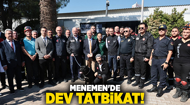 Menemen&#039;de dev tatbikat!