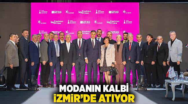 Modanın kalbi İzmir&#039;de atıyor