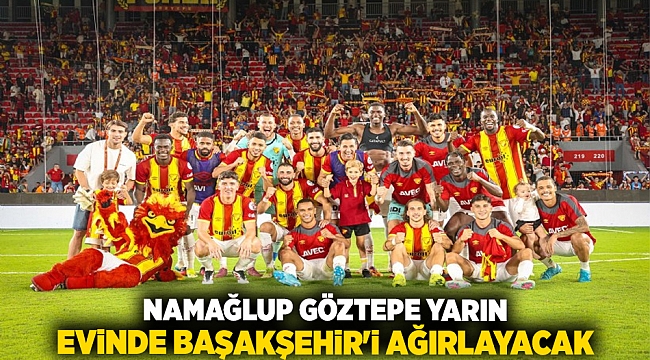 Namağlup Göztepe yarın evinde Başakşehir&#039;i ağırlayacak