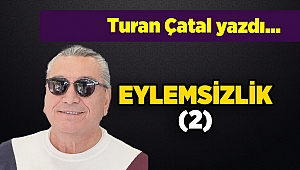 Turan Çatal yazdı...