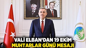 Vali Elban'dan 19 Ekim Muhtarlar Günü Mesajı