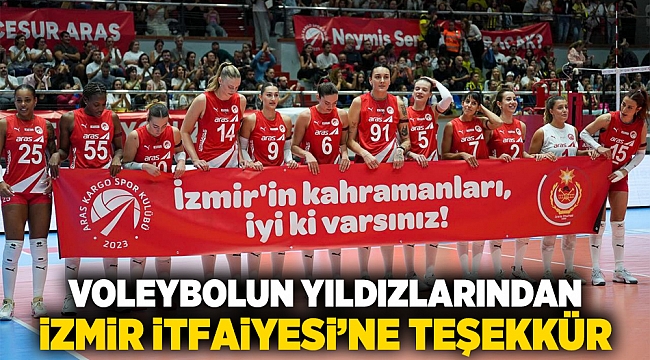 Voleybolun yıldızlarından İzmir İtfaiyesi’ne teşekkür