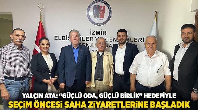 Yalçın Ata: “Güçlü Oda, Güçlü Birlik” hedefiyle seçim öncesi saha ziyaretlerine başladık