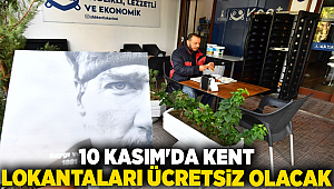 10 Kasım'da Kent Lokantaları ücretsiz olacak