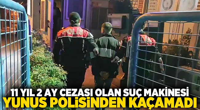 11 Yıl 2 Ay Cezası Olan Suç Makinesi, Yunus Polisinden Kaçamadı