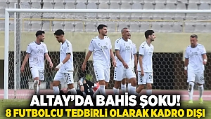 Altay’da Bahis Şoku! 8 Futbolcu Tedbirli Olarak Kadro Dışı