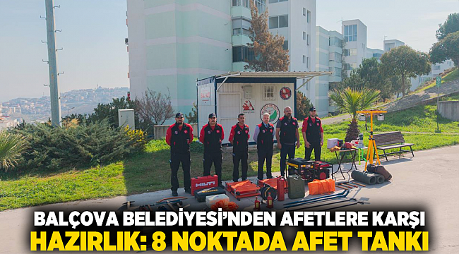 Balçova Belediyesi’nden Afetlere Karşı Hazırlık: 8 Noktada Afet Tankı