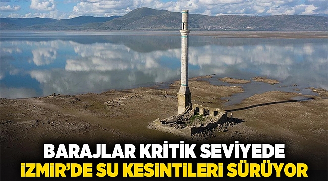 Barajlar Kritik Seviyede, İzmir’de Su Kesintileri Sürüyor
