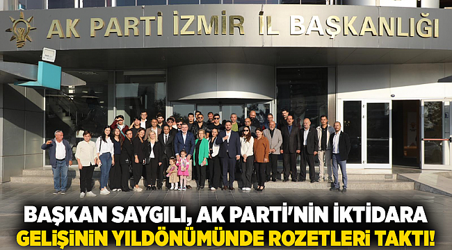 Başkan Saygılı, AK Parti&#039;nin iktidara gelişinin yıldönümünde rozetleri taktı!