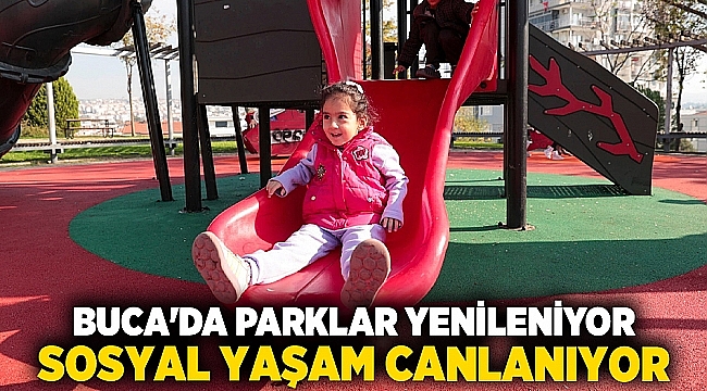 Buca&#039;da parklar yenileniyor, sosyal yaşam canlanıyor