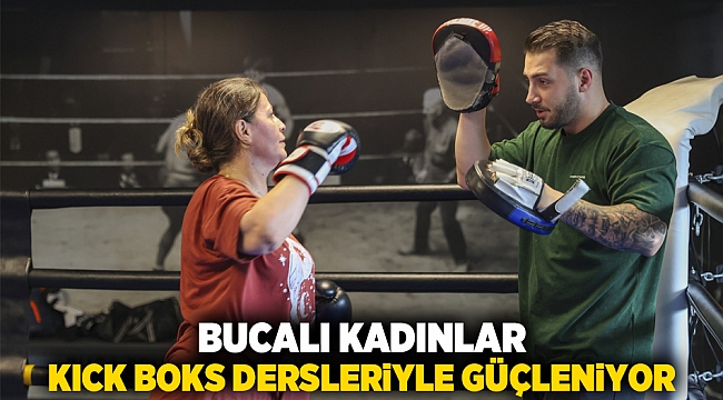 BUCALI KADINLAR KICK BOKS DERSLERİYLE GÜÇLENİYOR