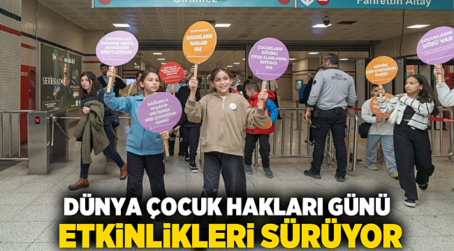 DÜNYA ÇOCUK HAKLARI GÜNÜ ETKİNLİKLERİ SÜRÜYOR