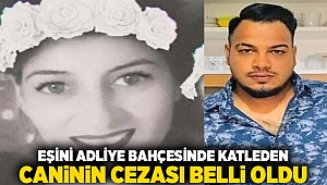 Eşini adliye bahçesinde katleden caninin cezası belli oldu