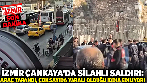 İzmir Çankaya’da silahlı saldırı: Araç tarandı, çok sayıda yaralı olduğu iddia ediliyor!