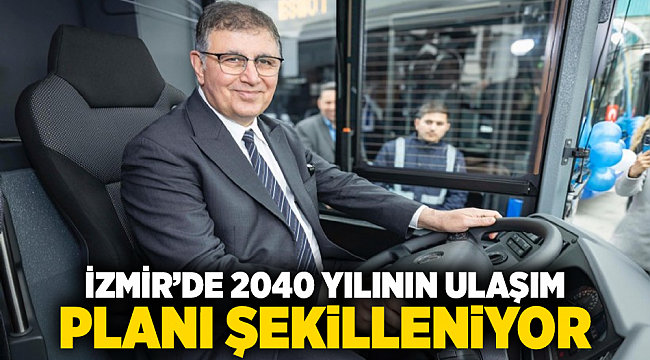 İzmir’de 2040 yılının ulaşım planı şekilleniyor