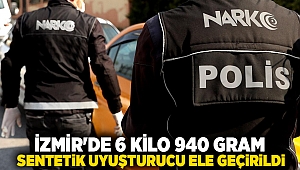 İzmir'de 6 kilo 940 gram sentetik uyuşturucu ele geçirildi