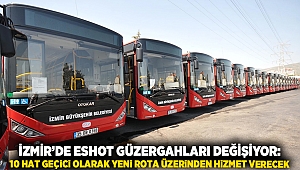 İzmir’de ESHOT Güzergahları Değişiyor: 10 Hat Geçici Olarak Yeni Rota Üzerinden Hizmet Verecek