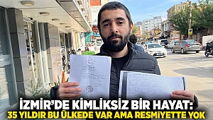 İzmir’de kimliksiz bir hayat: 35 yıldır bu ülkede var ama resmiyette yok